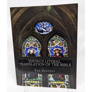 Young's Literal Translation of the Bible - The Gospels. Robert Young